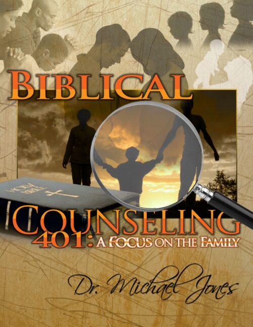 Biblical Christian Counseling 401: Focus On The Family Manual (PDF)