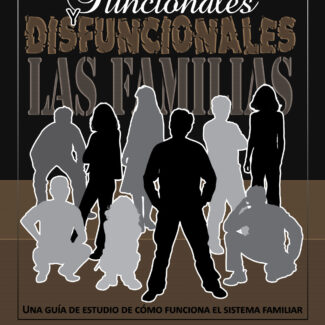 Funcionales Y Disfuncionales Las Familias: Cómo funciona el sistema de la Familia
