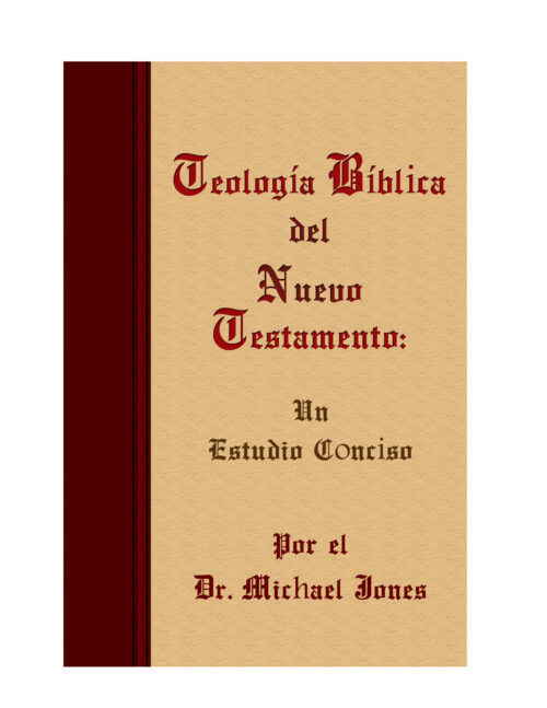 Teología Bíblica del Nuevo Testamento: Un Estudio Conciso