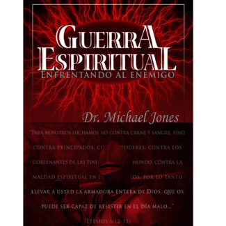 En Guerra Espiritual: Enfrentando Al Enemigo