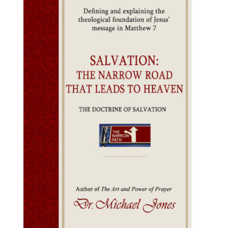 Salvation: The Narrow Road That Leads To Heaven