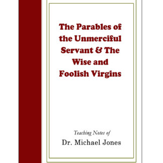 The Parables of The Unmerciful Servant and The Wise and Foolish Virgins (Mini-Book)
