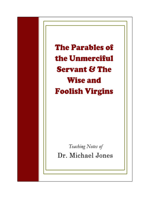 The Parables of The Unmerciful Servant and The Wise and Foolish Virgins (Mini-Book)
