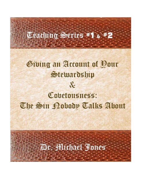 Giving An Account of Your Stewardship & Covetousness: The Sin Nobody Talks About (Mini-Book)