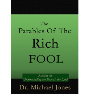 The Parables Of The Rich Fool (Mini-Book)