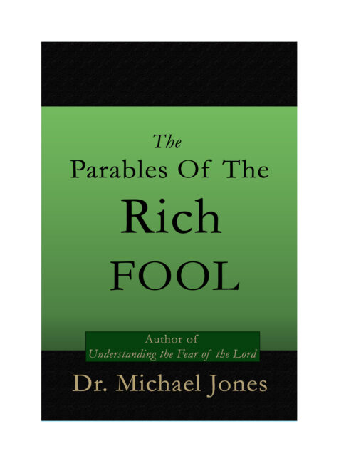 The Parables Of The Rich Fool (Mini-Book)