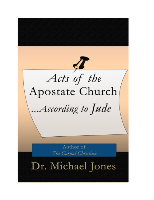 Acts of the Apostate Church: According To Jude (Mini-Book)