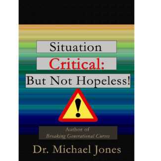 Situation Critical: But Not Hopeless