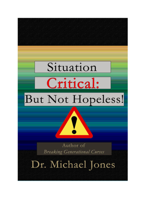Situation Critical: But Not Hopeless