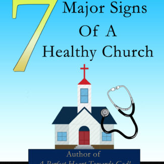 7 Signs of A Healthy Church (Mini-Book)