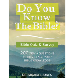 Do You Know The Bible? (Bible Quiz & Survey)