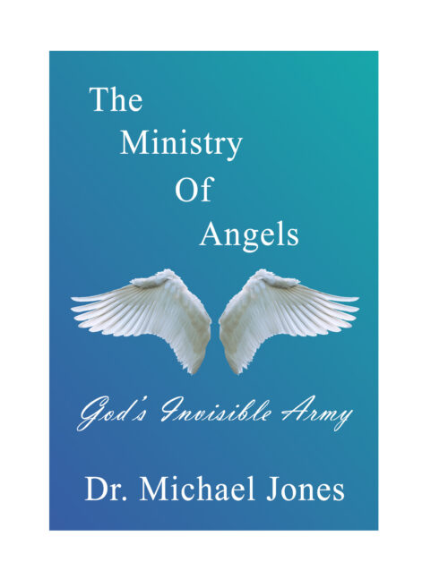 The Ministry of Angels: God's Invisible Army