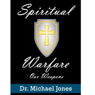 Spiritual Warfare: Our Weapons (Mini-Manual)