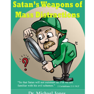 Satan's Weapons of Mass Distractions! (Mini-Book)