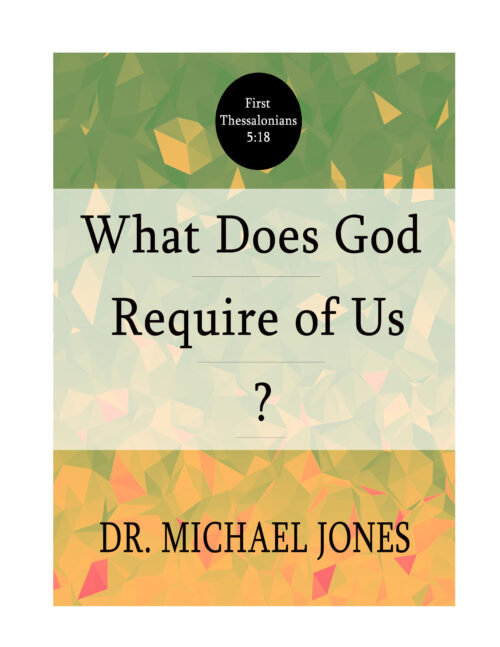What Does God Require Of Us? (Mini-Manual)