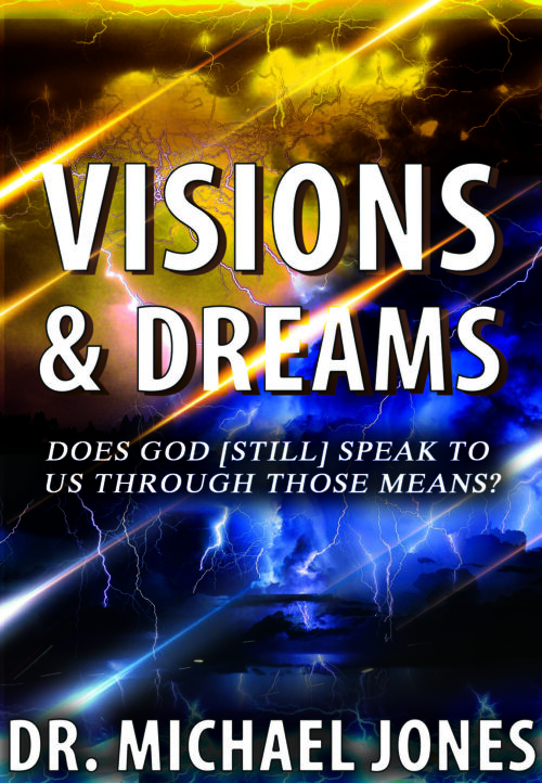 Visions & Dreams: Does God [Still] Speak To Us  Through Those Means?