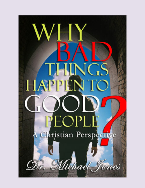 Why Bad Things Happen to Good People: A Christian Perspective (Manual)