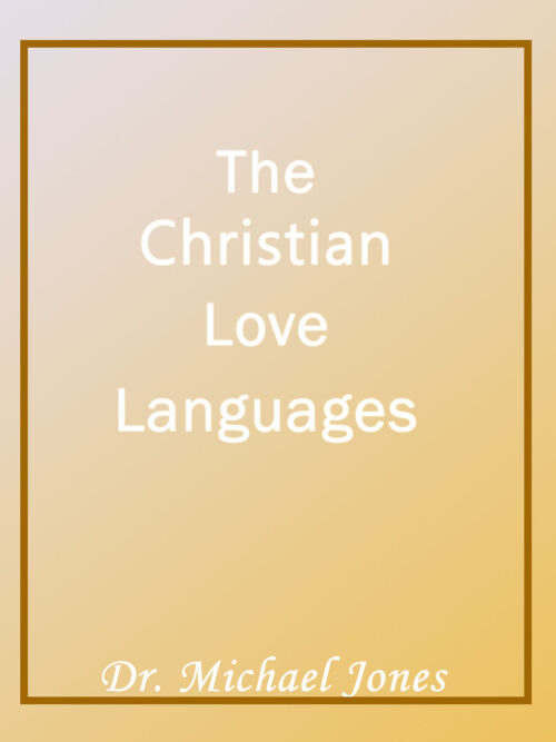 The Christian Love Languages (Mini-Manual)