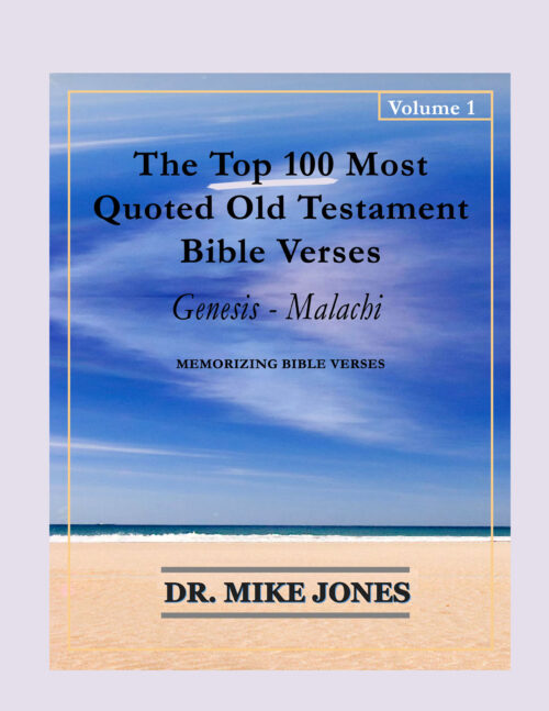 Memorizing Scriptures Vol.1: The Top 100 Most Quoted Old Testament Bible Verses