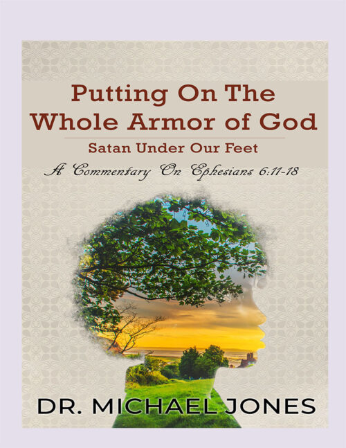 Putting On The Whole Armor of God: Satan Under Our Feet (Mini-Book)