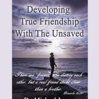 Developing True Friendship With The Unsaved (Manual)