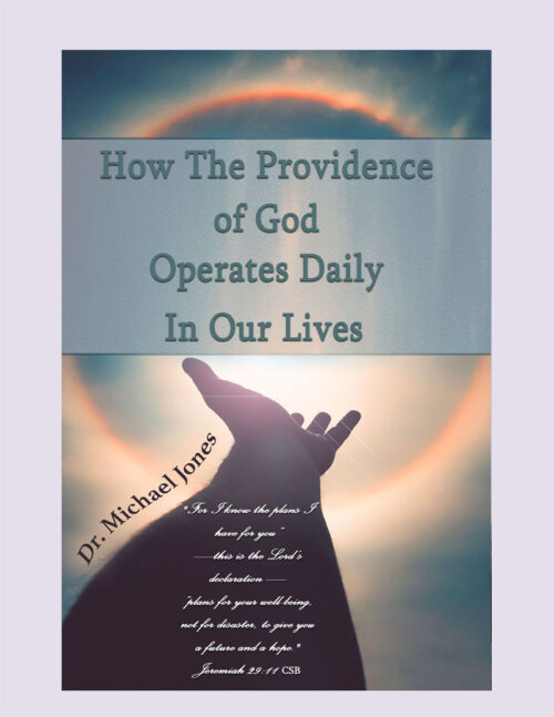 How The Providence Of God Operates Daily In Our Lives (Booklet)