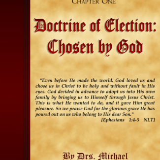 Doctrine of Election Chosen by God! (MANUAL)