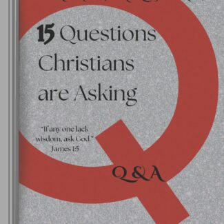 15 Questions Christians are Asking (MANUAL)